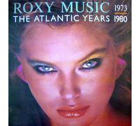 Roxy Music - Roxy Music: The Atlantic Years 1973 - 1980