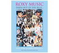 Roxy Music 'Then out of the Blue..1971-1976 A Chronology'