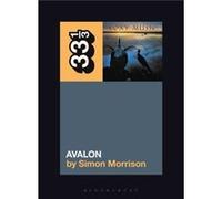 Roxy Musics Avalon by Morrison & Simon A. Princeton University & USA Morrison Simon A. Princeton University USA (Auteur)
