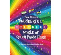 Roxy Rococo's Wonderful Colorful World of Queer Pride Flags: A Comprehensive Collection