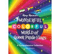 Roxy Rococo's Wonderful Colorful World of Queer Pride Flags: A Comprehensive Collection