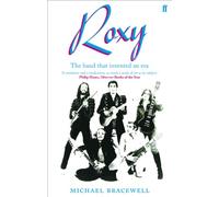 Roxy: The Band that Invented an Era