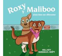 Roxy y Maliboo: ¡Está bien ser diferente!