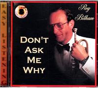 Roy Bilham - Roy Bilham - Roy Bilham - Trumpet - Don't Ask Me Why