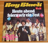 Roy Black - Heute abend feiern wir ein Fest (1978) / Vinyl single [Vinyl-Single 7'']