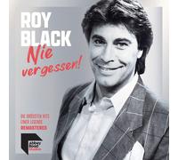 Roy Black Nie Vergessen Die Größten Hits Einer Legende (CD)