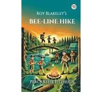 Roy Blakeley S Bee-Line Hike
