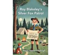Roy Blakeley S Silver Fox Patrol
