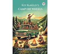 Roy Blakeley's Camp On Wheels