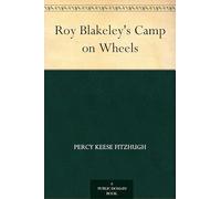 Roy Blakeley's Camp on Wheels