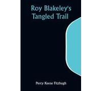 Roy Blakeley's Tangled Trail