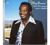 Roy Brown - BROWN, Roy I Feel That Young Man (1947-54)