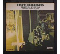 ROY BROWN - hard times LP