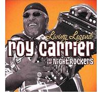 Roy Carrier The Night Rocker - Living Legend