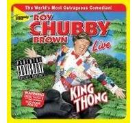 Roy "Chubby" Brown - King Thong