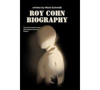 Roy Cohn Biography: The Controversial Lawyer Who Shaped American Politics