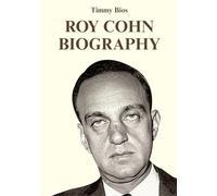 ROY COHN BIOGRAPHY: The Man Who Shaped the Dark Side of American Politics.