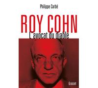 Roy Cohn L'avocat du diable - Philippe Corbe - Grasset - broché - Essai