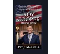 Roy Cooper Biography: Two-terms in Carolina Blue, Democratic Strategy and the Battle for the Senate