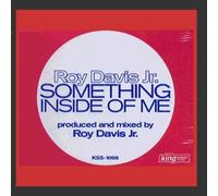 Roy Davis Jr. - Something Inside Of Me