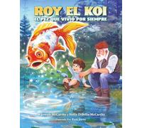 ROY EL KOI: EL PEZ QUE VIVIÓ POR SIEMPRE