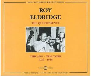 Roy Eldridge - The Quintessence 1936-1945