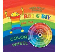 Roy G Biv And The Color Wheel