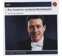 Roy Goodman Conducts Mendelssohn String Symphonies