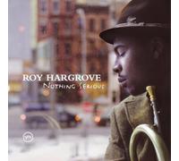 Roy Hargrove - Nothing Serious - U