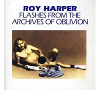 Roy Harper - Flashes from The Archives of Oblivion