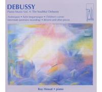 Roy Howat Piano - Debussy: Piano Music, Vol. 4: Arabesques, Suite Bergamasque, Intermède