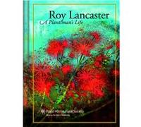 Roy Lancaster by Roy Lancaster Roy Lancaster, Royal Horticultural Society (Auteur)