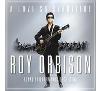 ROY ORBISON - A LOVE SO BEAUTIFUL: ROY ORBISON & THE ROYAL PHILH CD NEUF