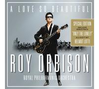 ROY ORBISON - A LOVE SO BEAUTIFUL: & THE ROYAL PHILHARMONIC ORCHESTRA CD NEUF