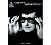 Roy Orbison – Black & White Night – Guitare – Hal Leonard