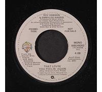 ROY ORBISON & EMMYLOU HARRIS / CRAIG HUNDLEY - that lovin' you feelin' again / lola 45 rpm single