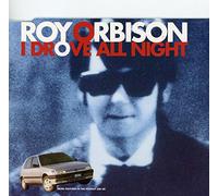 ROY ORBISON - I Drove All Night [UK Import]