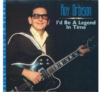 Roy Orbison - I'd be a legend in time