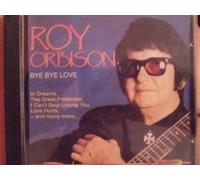 Roy Orbison - Roy Orbison Bye Bye Love