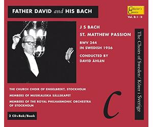 Roy.Philh.Orch.Stockholm - David Åhlén : Father David and His Bach - St. Matthew Passion
