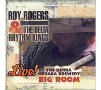 Roy Rogers & The Delta Rhythm Kings - At the Sierra Nevada Brewery Big Room by Roy Rogers & The Delta Rhythm Kings Enhanced edition (2005) Audio CD