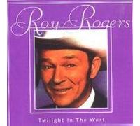 Roy Rogers - Twilight in The West [Import]