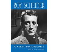 Roy Scheider: A Film Biography