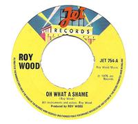 Roy Wood - Roy Wood - Oh What A Shame - 7" Single 1975 - Jet Records JET 754 - UK Press