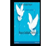 Roya e Sadiqah Diaries -2: Al-Mubashriyat good news of category of true dreams as per Hadith e Nabvi seen, narrated