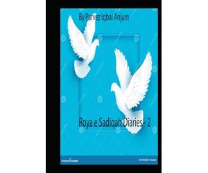 Roya e Sadiqah Diaries -2: Al-Mubashriyat good news of category of true dreams as per Hadith e Nabvi seen, narrated