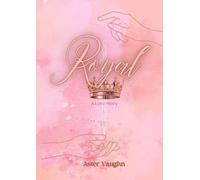 Royal: A Love Story