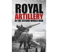 Royal Artillery In The Second World War