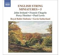 Royal Ballet Sinfonia – English String Miniatures, vol. 5 – Import – NAXOS