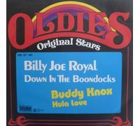 ROYAL, Billy Joe / KNOX, Buddy - Down in the boondocks / Hula love (Oldies Original Stars) / 100-07-141